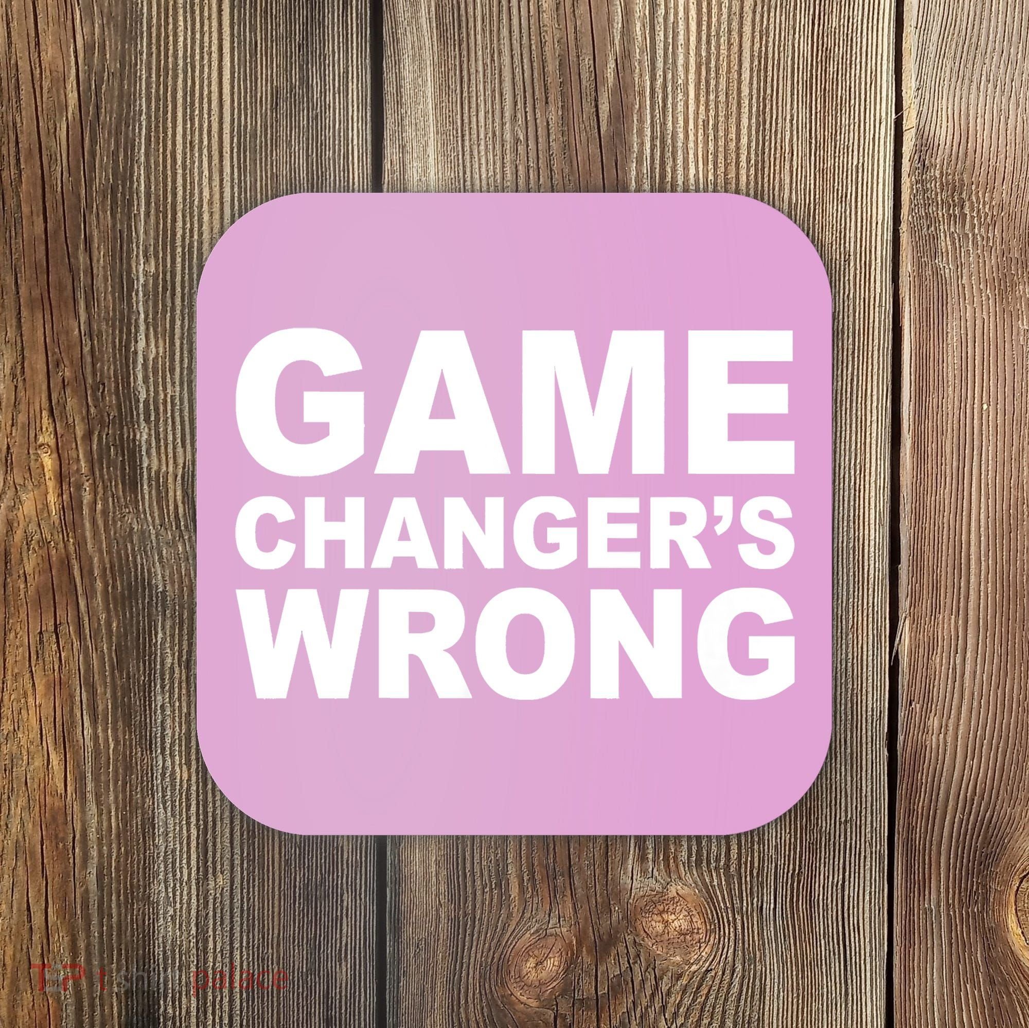 Game Changer's Wrong Coaster