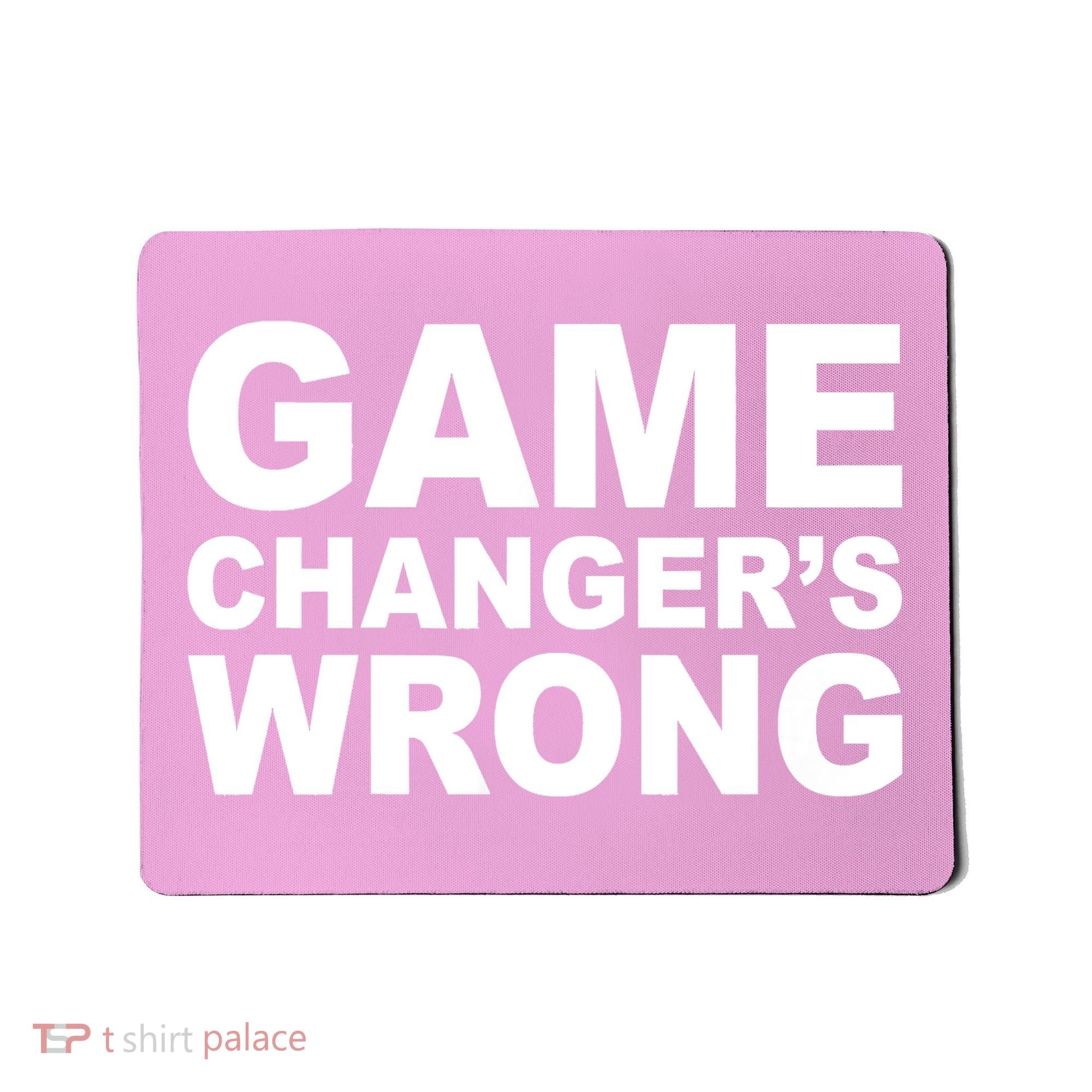 Game Changer's Wrong Mousepad