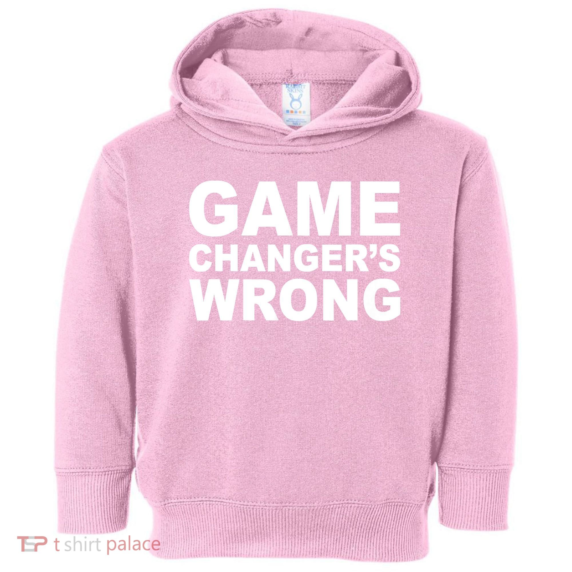 Game Changer's Wrong Toddler Hoodie