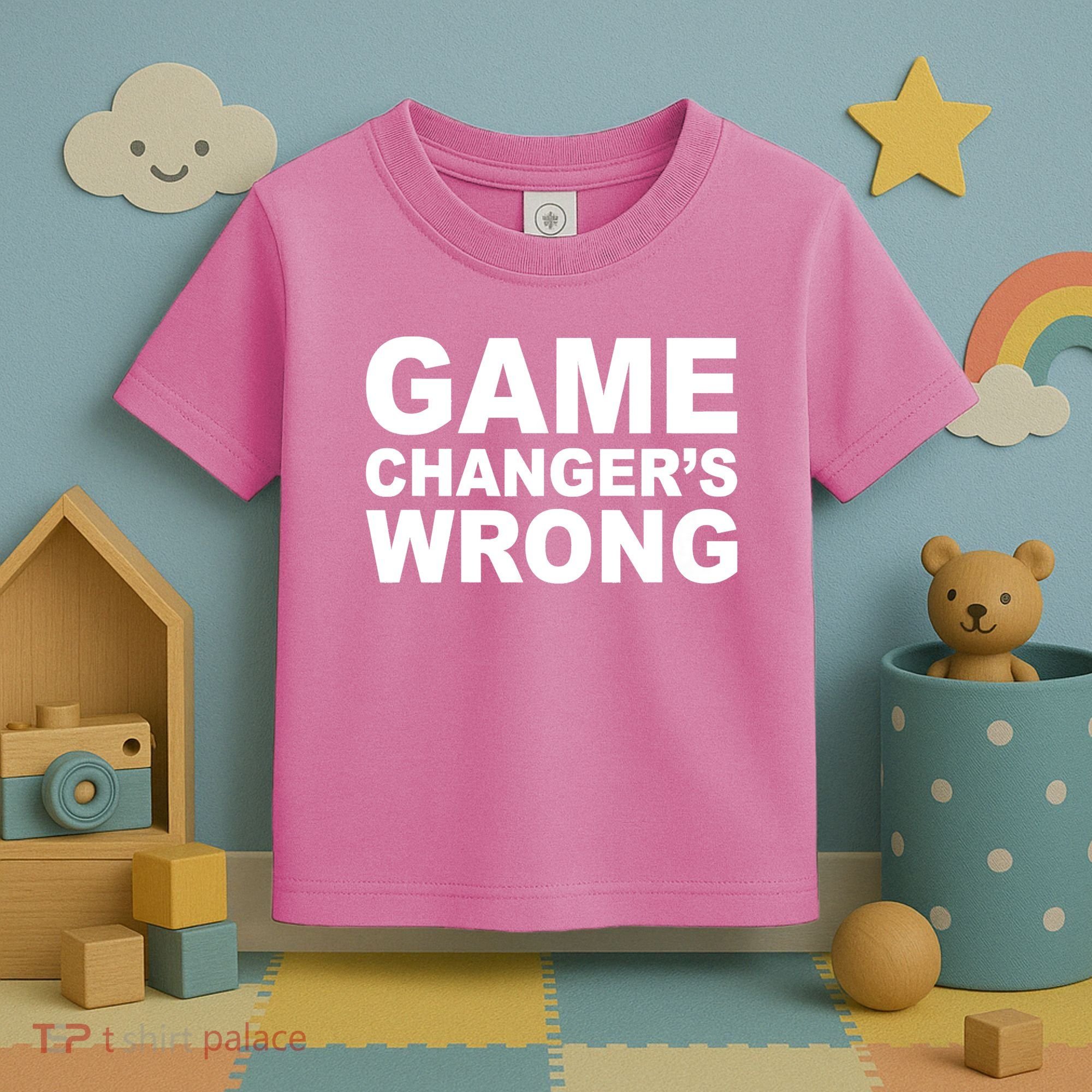 Game Changer's Wrong Toddler T-Shirt