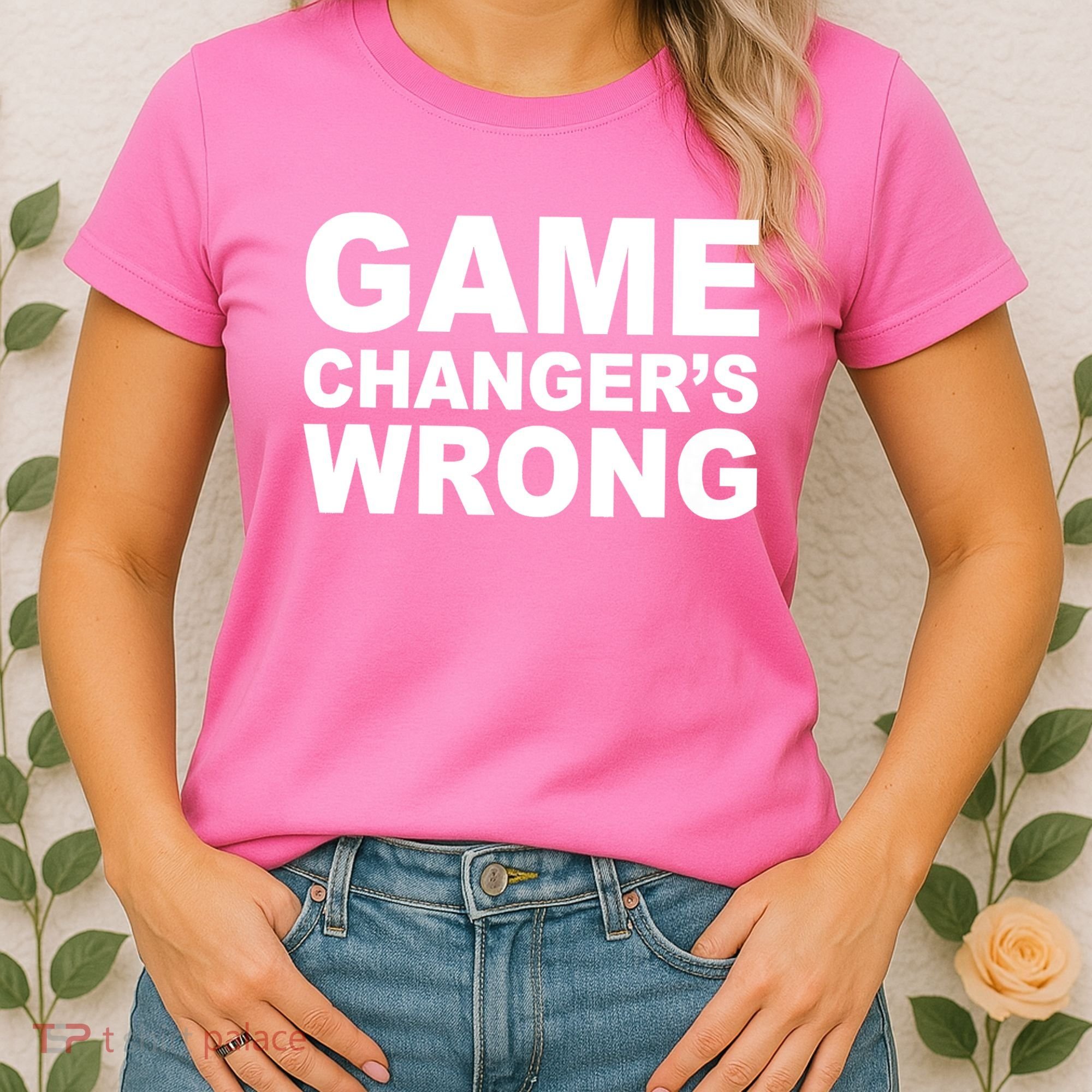 Game Changer's Wrong Women's T-Shirt