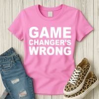 Game Changer's Wrong Women's T-Shirt thumb 3