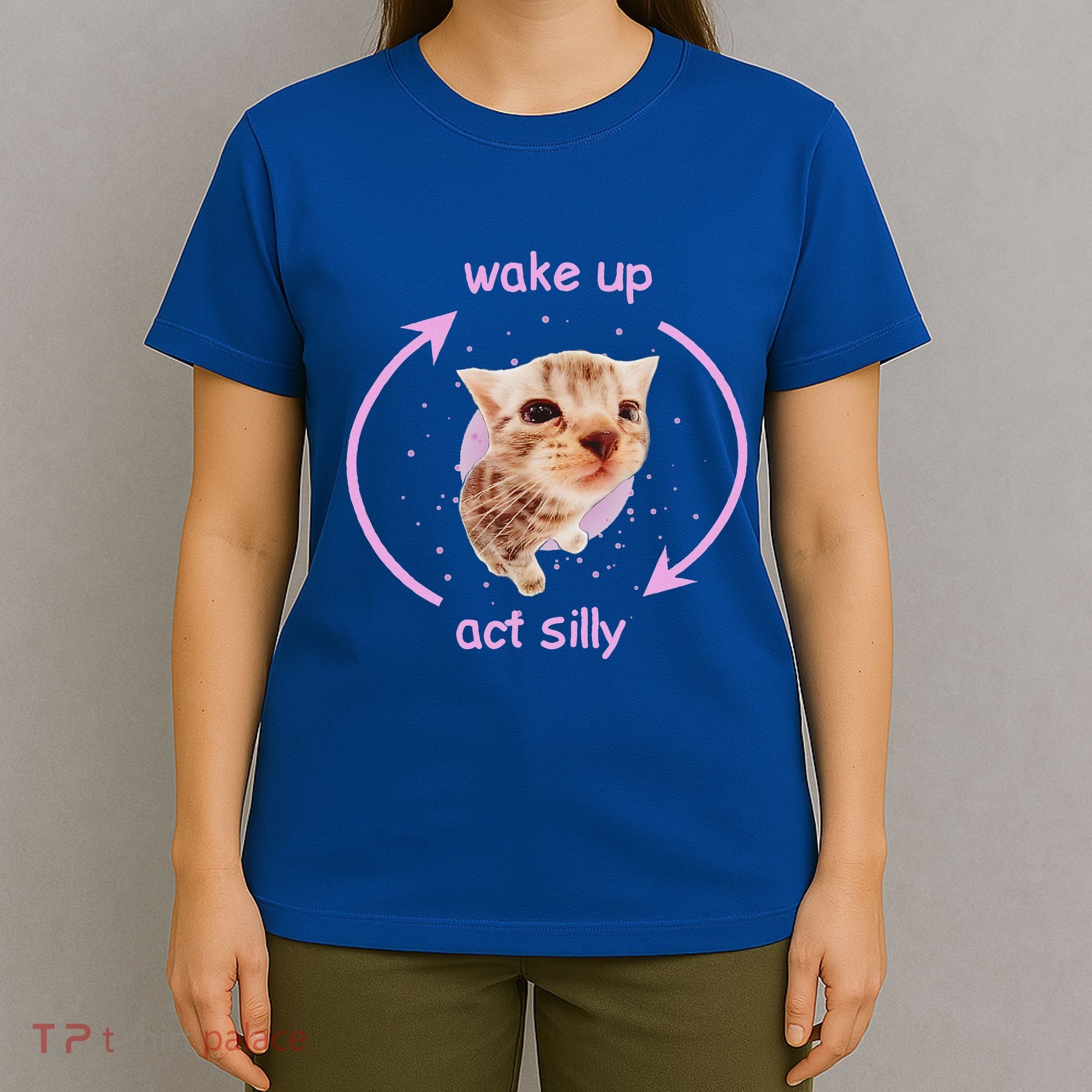 Girl Cats Wake Up Act Silly Cat Meme Certified Freak T-Shirt