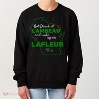 Got Drunk At Lambeau And Woke Up On Lafleur Fans Women's Sweatshirt thumb 0