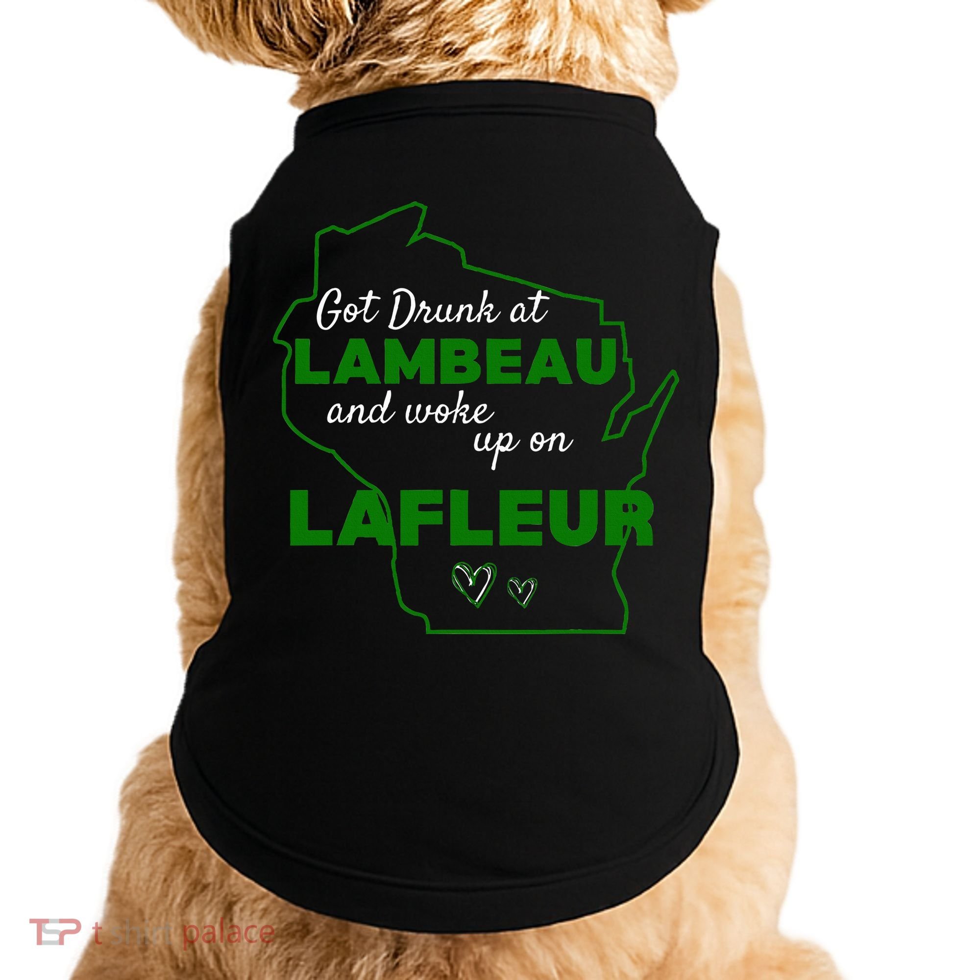 Got Drunk At Lambeau And Woke Up On Lafleur Fans Doggie Tank