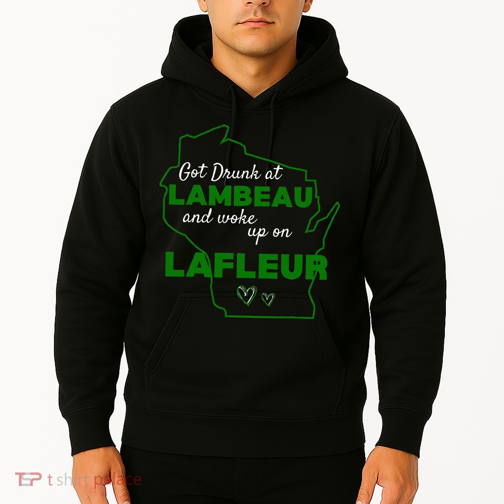 Got Drunk At Lambeau And Woke Up On Lafleur Fans Hoodie