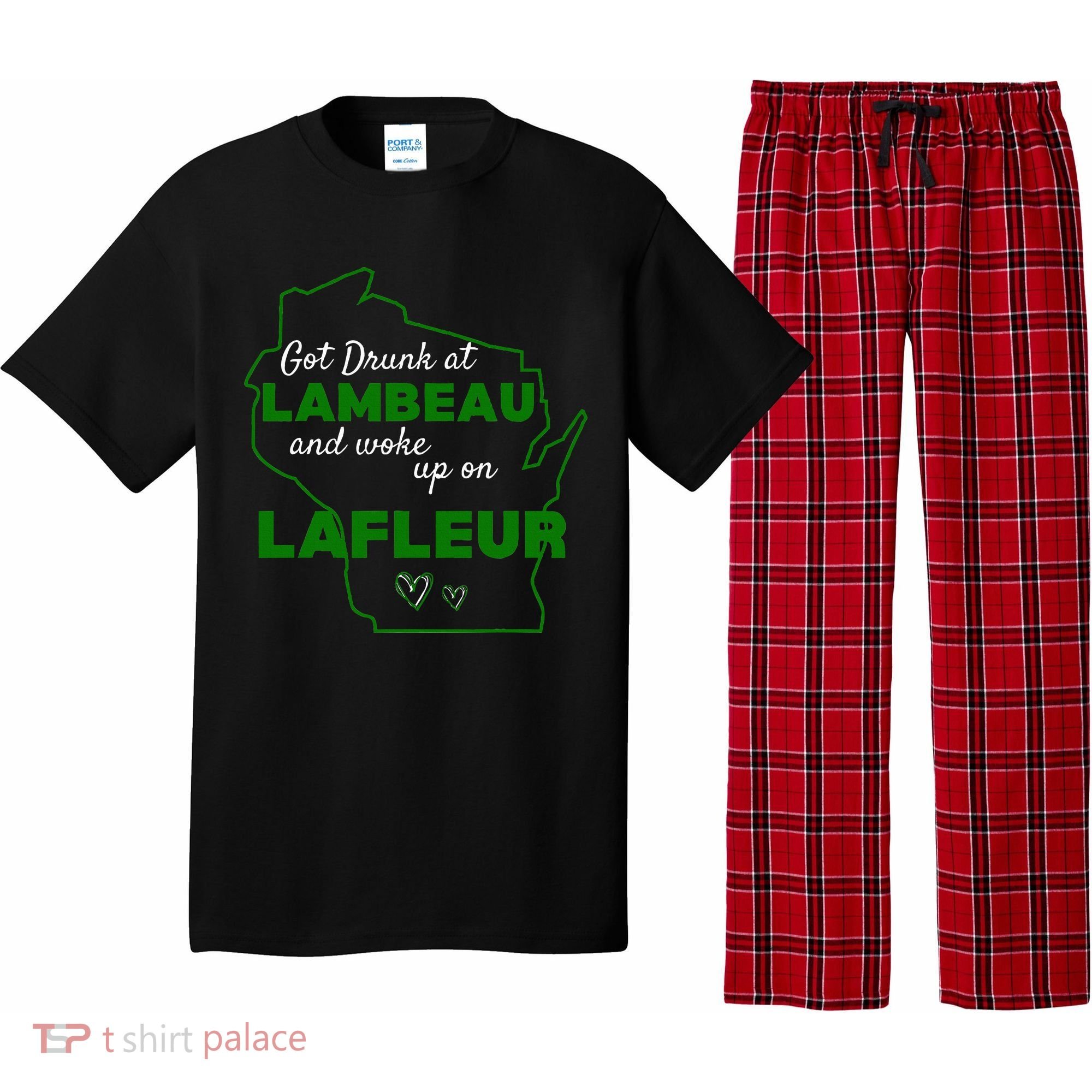 Got Drunk At Lambeau And Woke Up On Lafleur Fans Pajama Set