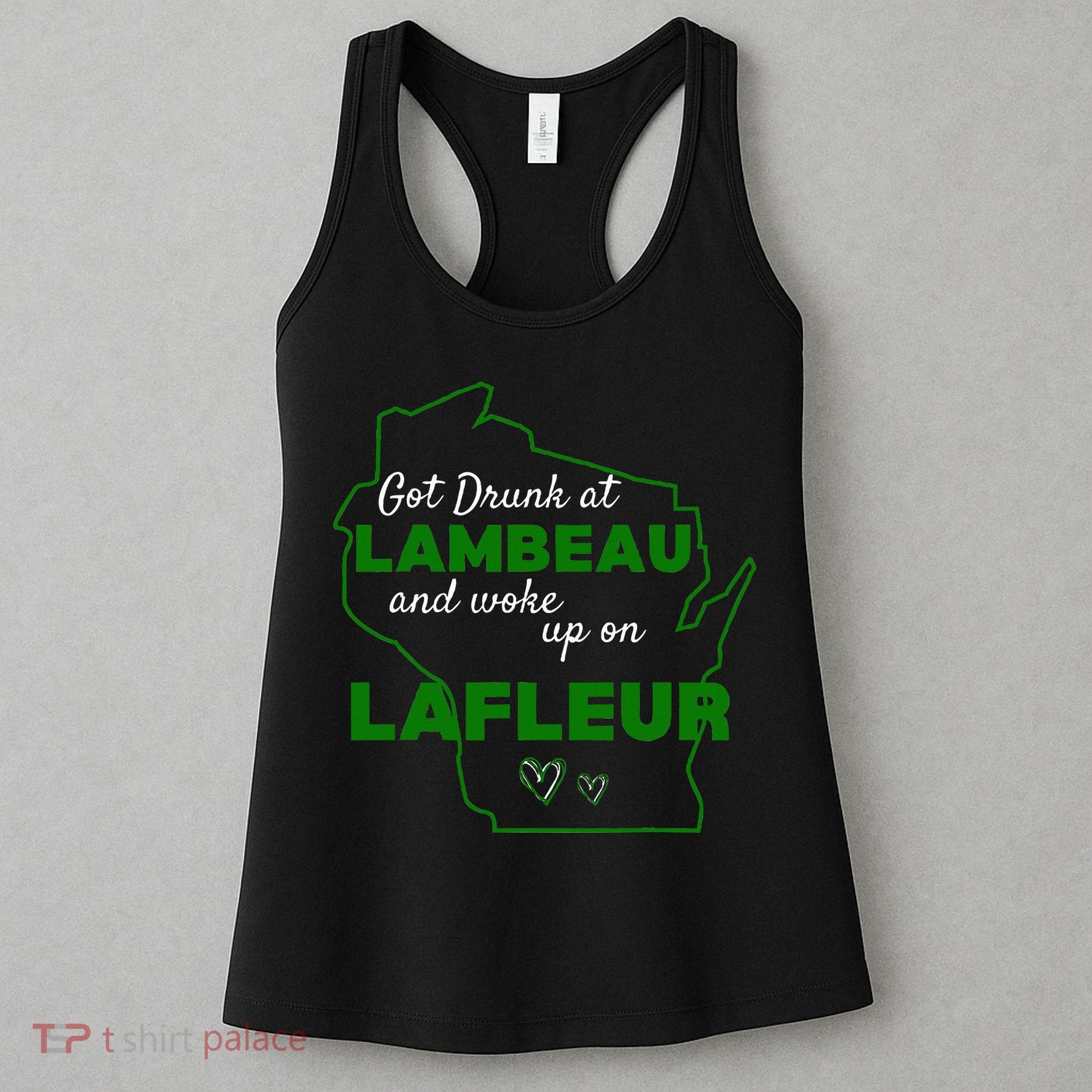 Got Drunk At Lambeau And Woke Up On Lafleur Fans Women's Tank Top