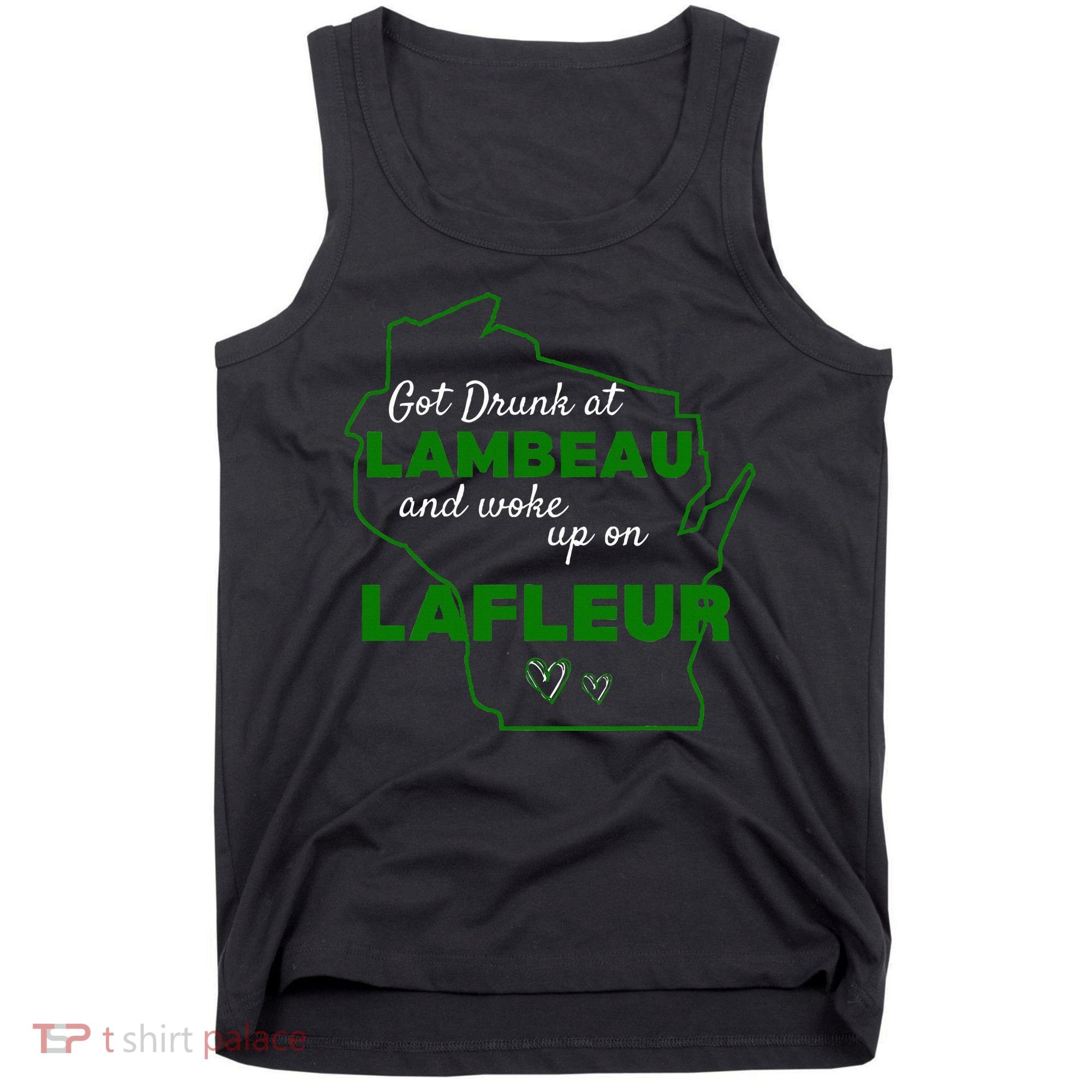 Got Drunk At Lambeau And Woke Up On Lafleur Fans Tank Top