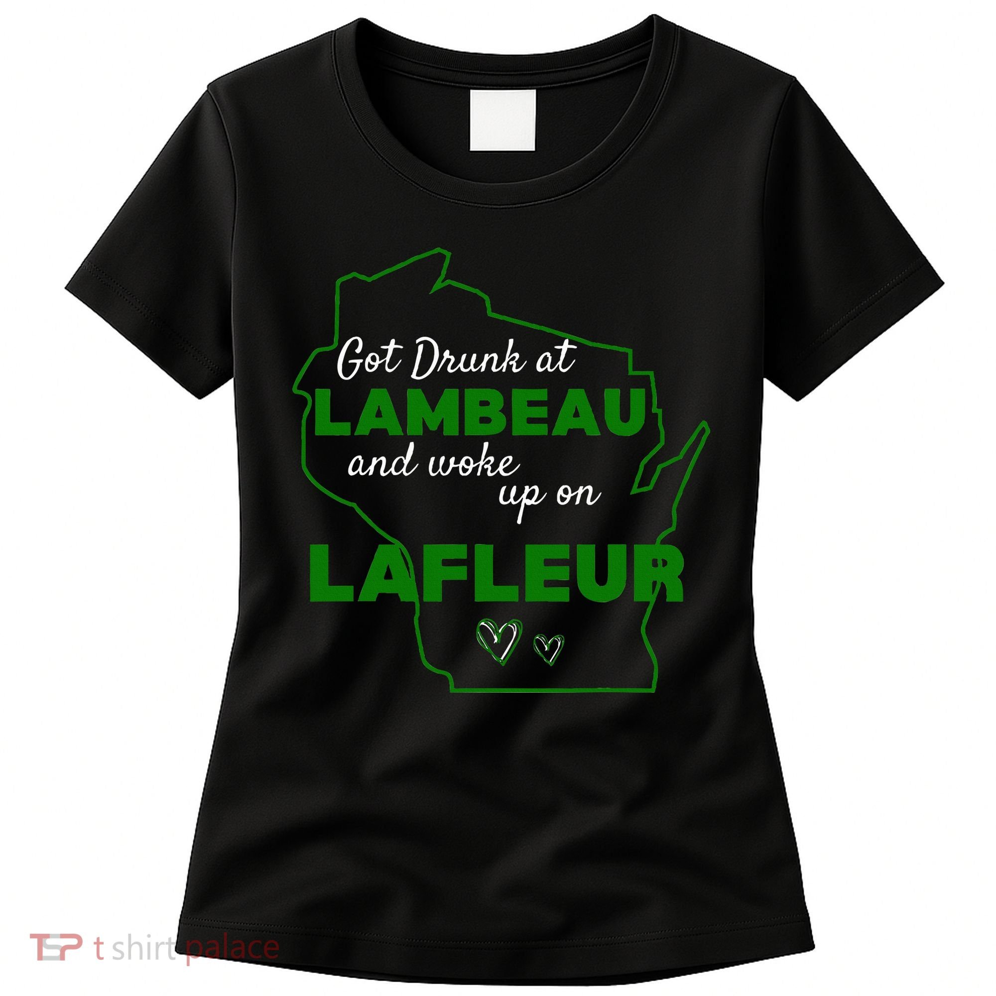 Got Drunk At Lambeau And Woke Up On Lafleur Fans Women's T-Shirt