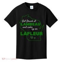 Got Drunk At Lambeau And Woke Up On Lafleur Fans Kids T-Shirt thumb 0