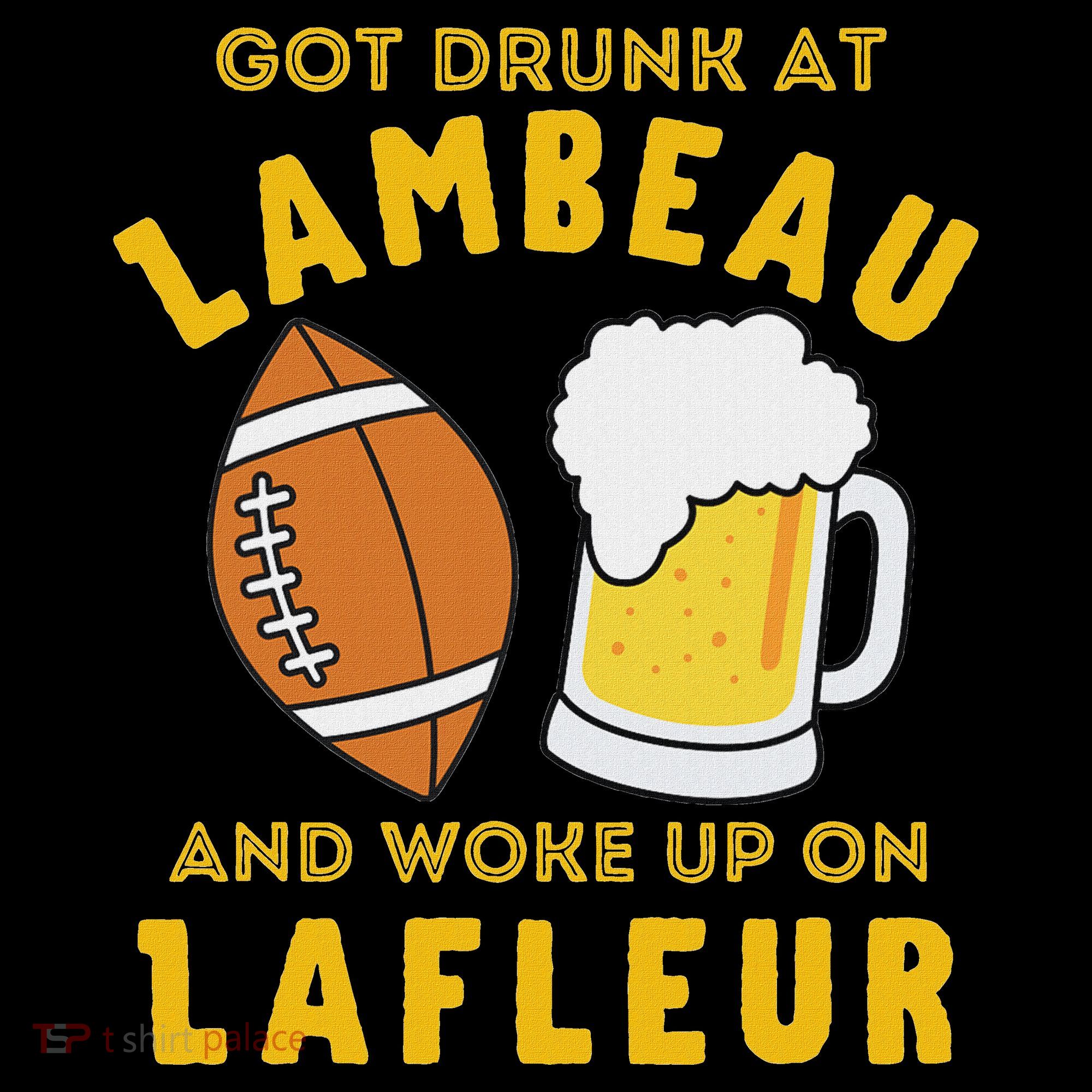 Got Drunk At Lambeau And Woke Up On Lafleur Fans Women's Hoodie