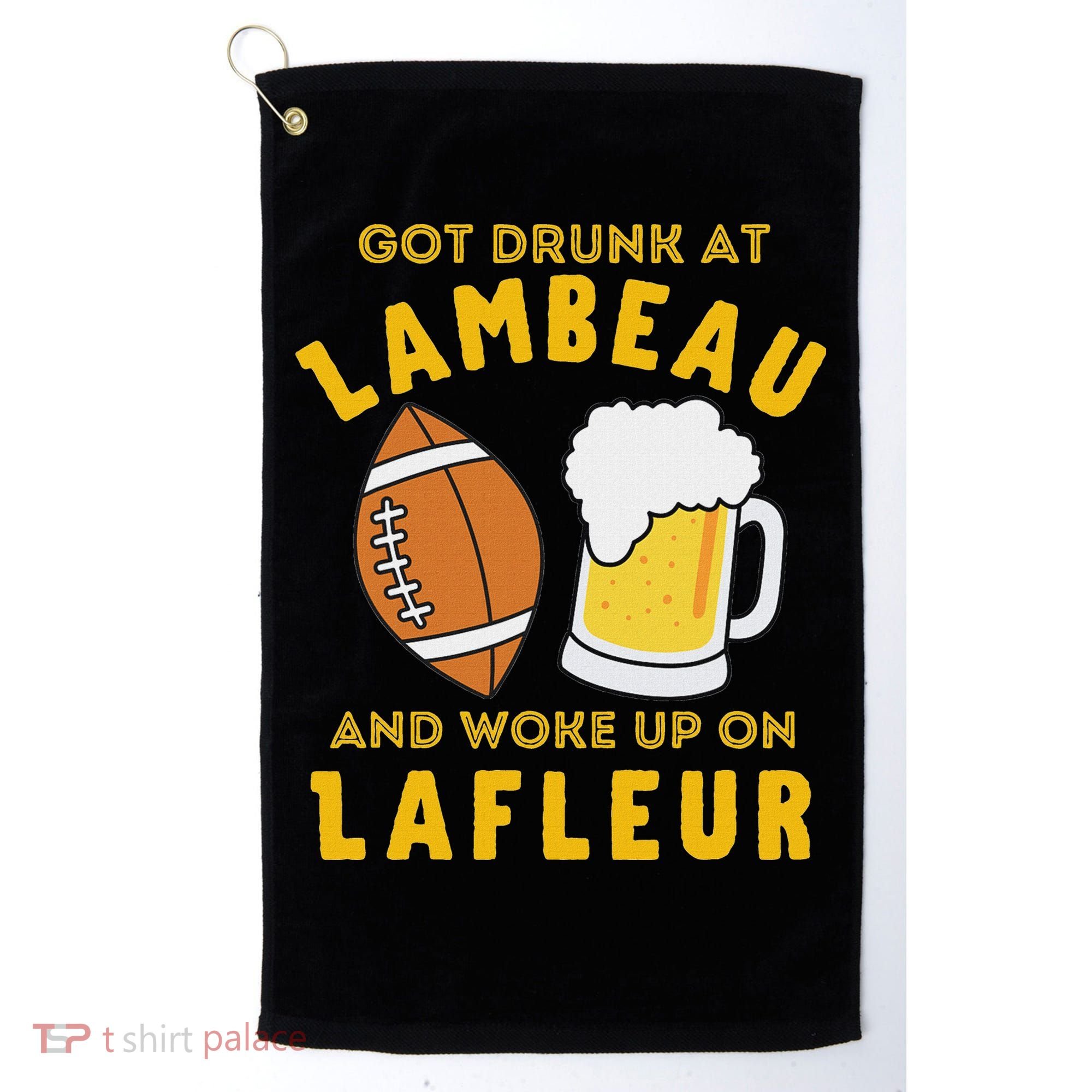 Got Drunk At Lambeau And Woke Up On Lafleur Fans Golf Towel