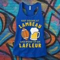 Got Drunk At Lambeau And Woke Up On Lafleur Fans Women's Tank Top thumb 3