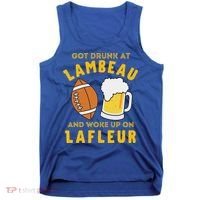 Got Drunk At Lambeau And Woke Up On Lafleur Fans Tank Top thumb 0