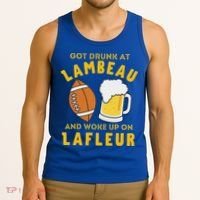 Got Drunk At Lambeau And Woke Up On Lafleur Fans Tank Top thumb 3