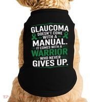 Glaucoma DoesnT Come With A Manual It Comes With A Warrior Doggie Tank thumb 0