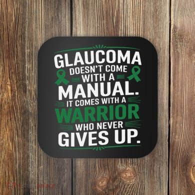 Glaucoma DoesnT Come With A Manual It Comes With A Warrior Coaster