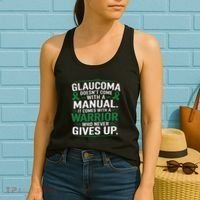 Glaucoma DoesnT Come With A Manual It Comes With A Warrior Women's Tank Top thumb 2