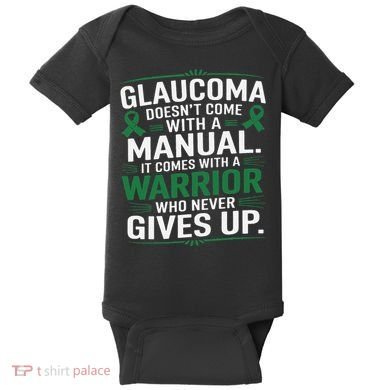 Glaucoma DoesnT Come With A Manual It Comes With A Warrior Baby Bodysuit