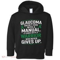 Glaucoma DoesnT Come With A Manual It Comes With A Warrior Toddler Hoodie thumb 0