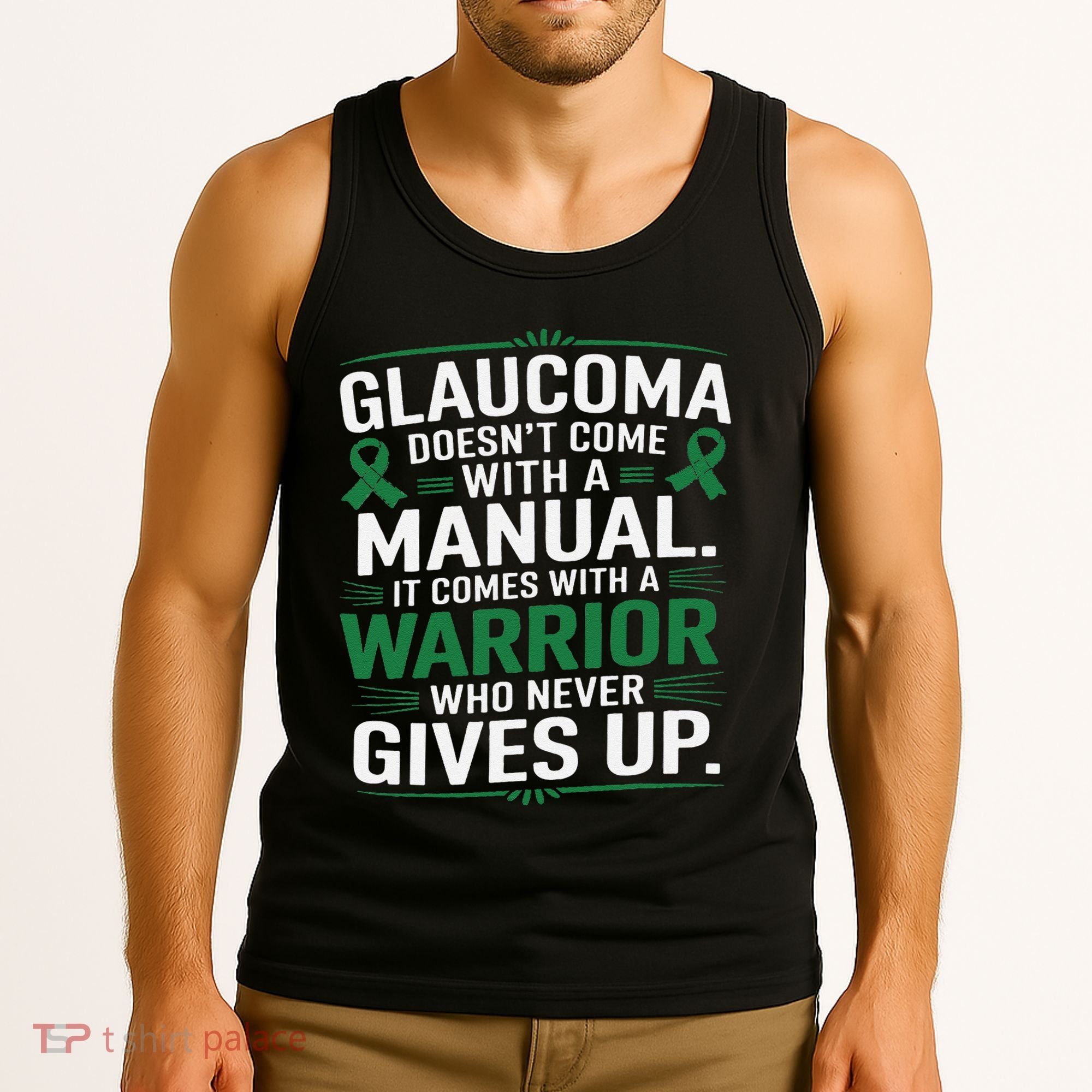 Glaucoma DoesnT Come With A Manual It Comes With A Warrior Tank Top