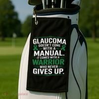 Glaucoma DoesnT Come With A Manual It Comes With A Warrior Golf Towel thumb 2