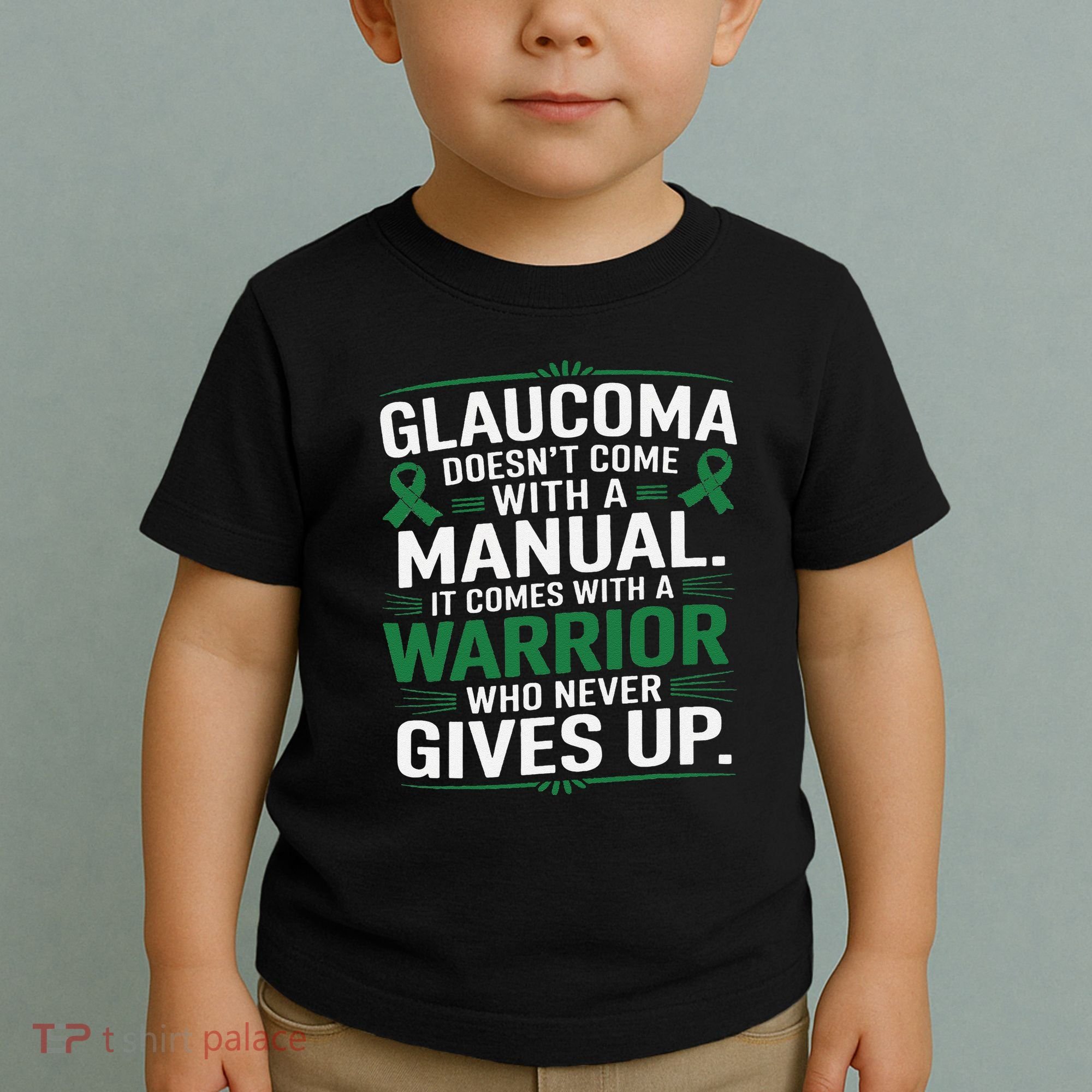 Glaucoma DoesnT Come With A Manual It Comes With A Warrior Toddler T-Shirt
