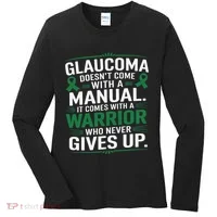 Glaucoma DoesnT Come With A Manual It Comes With A Warrior Women's Long Sleeve Shirt thumb 0
