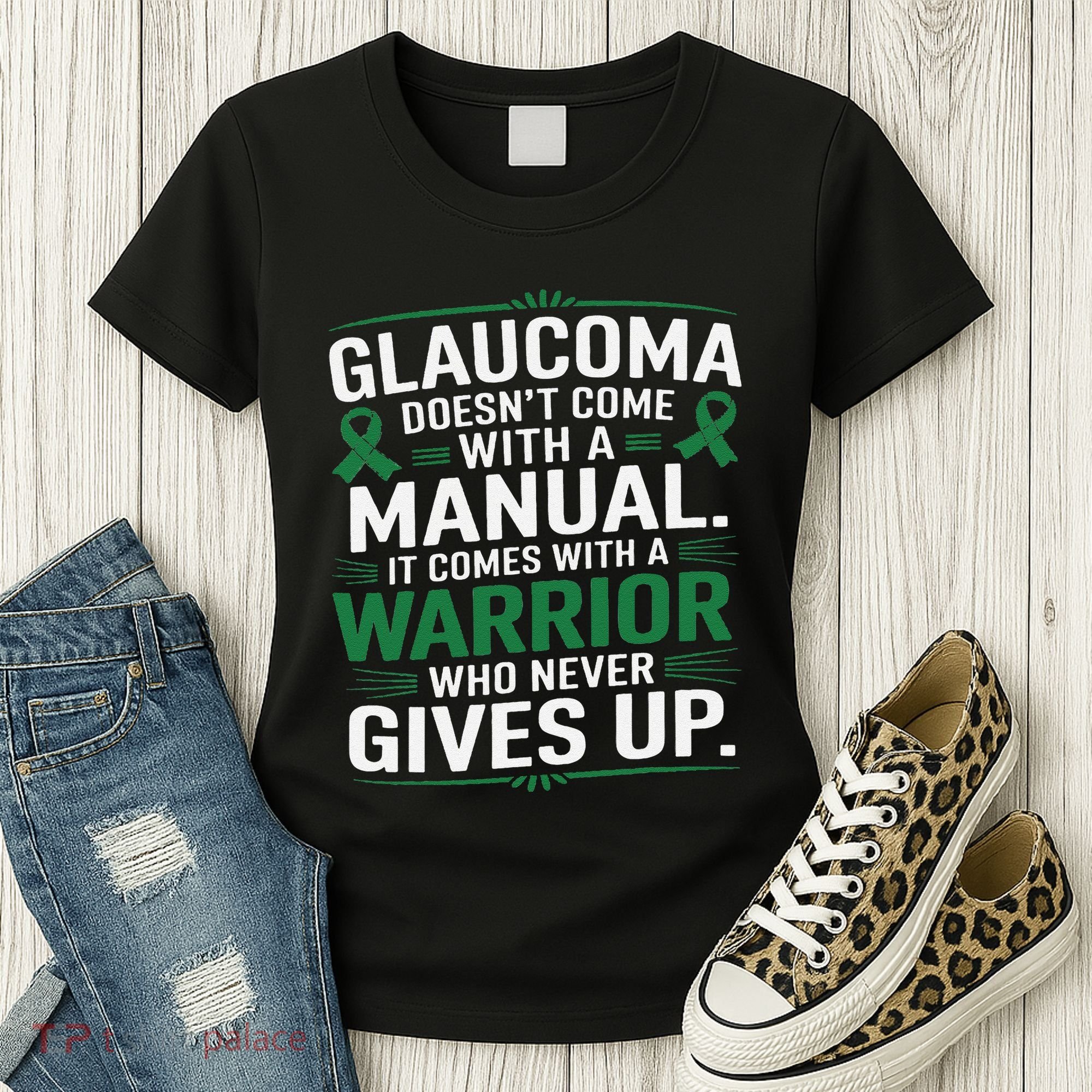 Glaucoma DoesnT Come With A Manual It Comes With A Warrior Women's T-Shirt