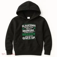 Glaucoma DoesnT Come With A Manual It Comes With A Warrior Kids Hoodie thumb 0