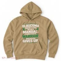 Glaucoma DoesnT Come With A Manual It Comes With A Warrior Hoodie thumb 0