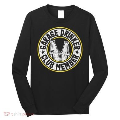 Garage Drinker Club Member Long Sleeve Shirt