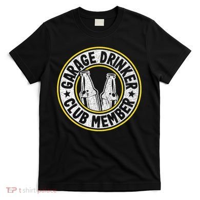 Garage Drinker Club Member T-Shirt