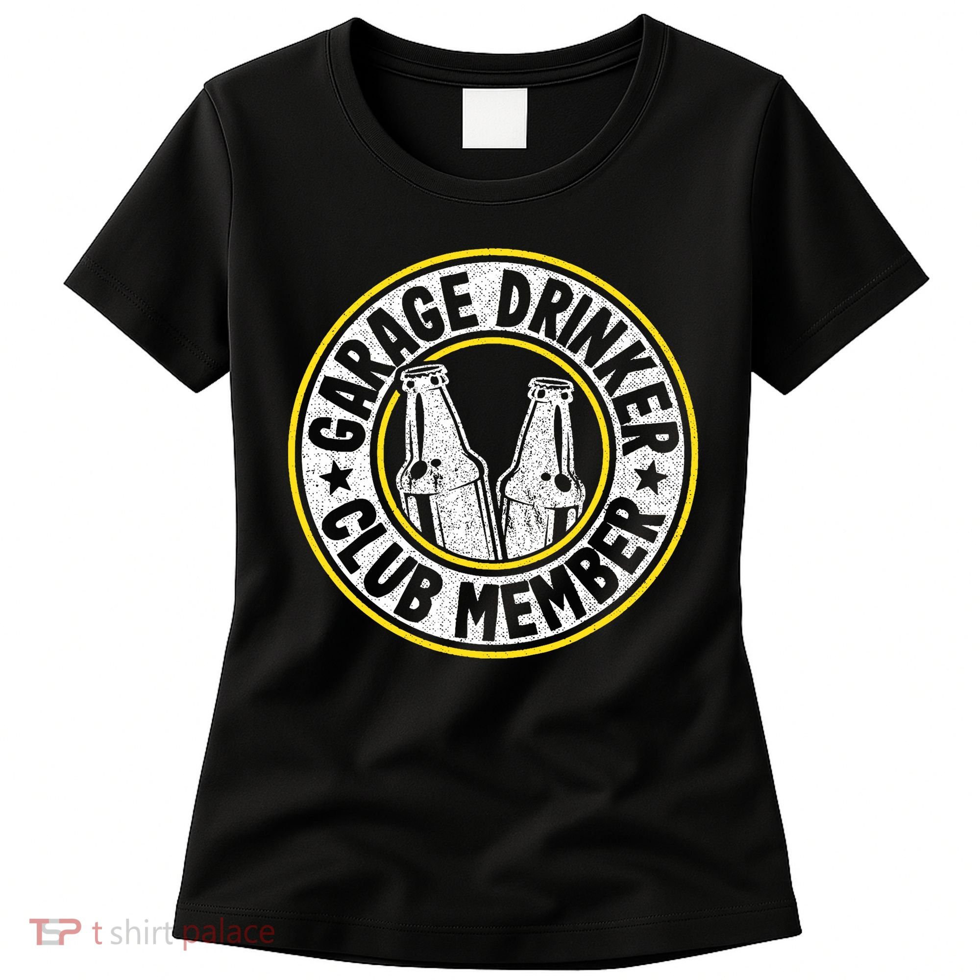 Garage Drinker Club Member Women's T-Shirt