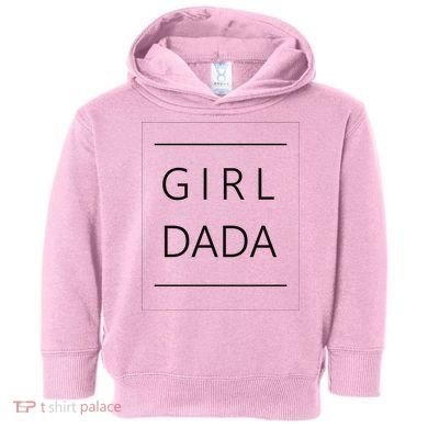 Girl Dada Cute Gift For Dad Toddler Hoodie