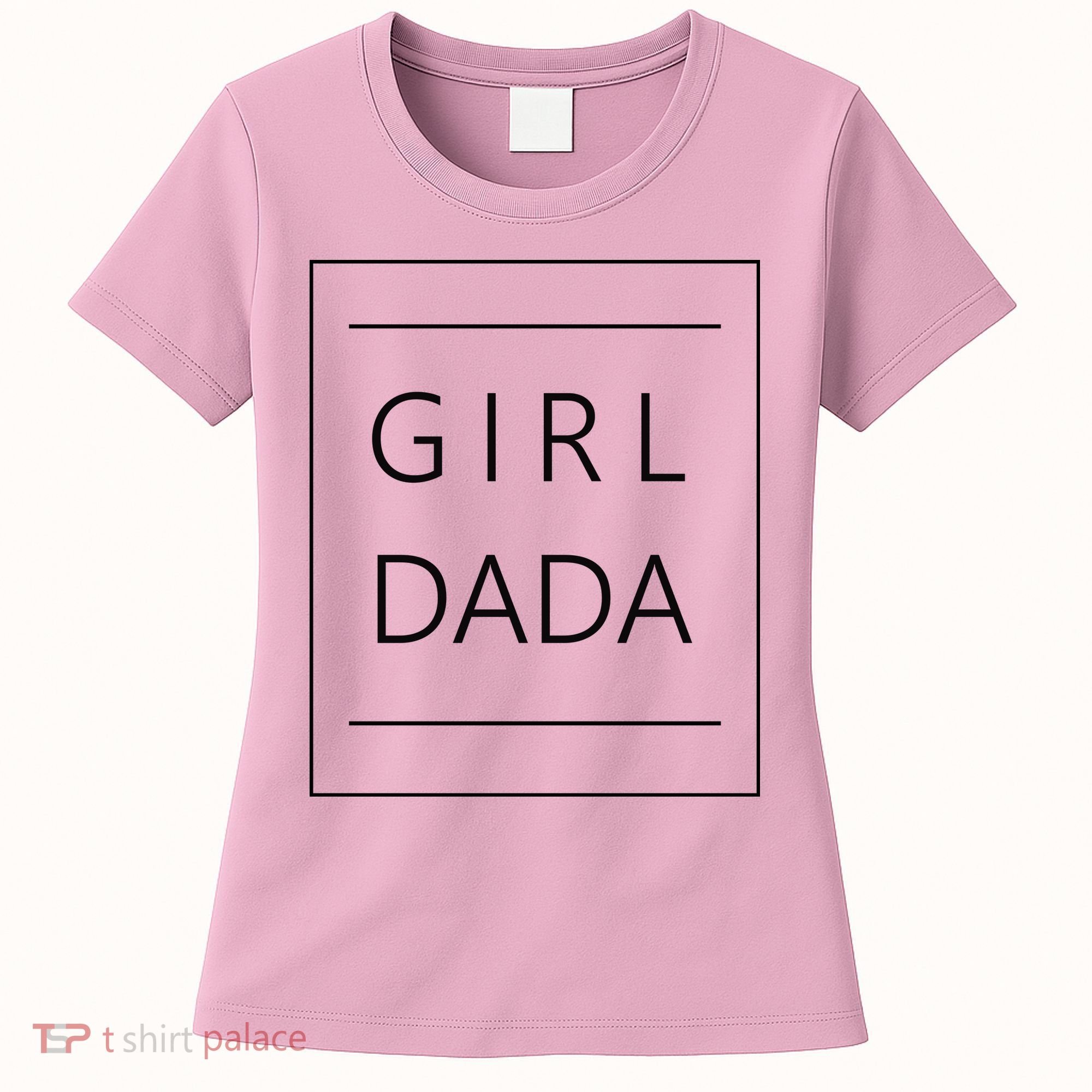 Girl Dada Cute Gift For Dad Women's T-Shirt