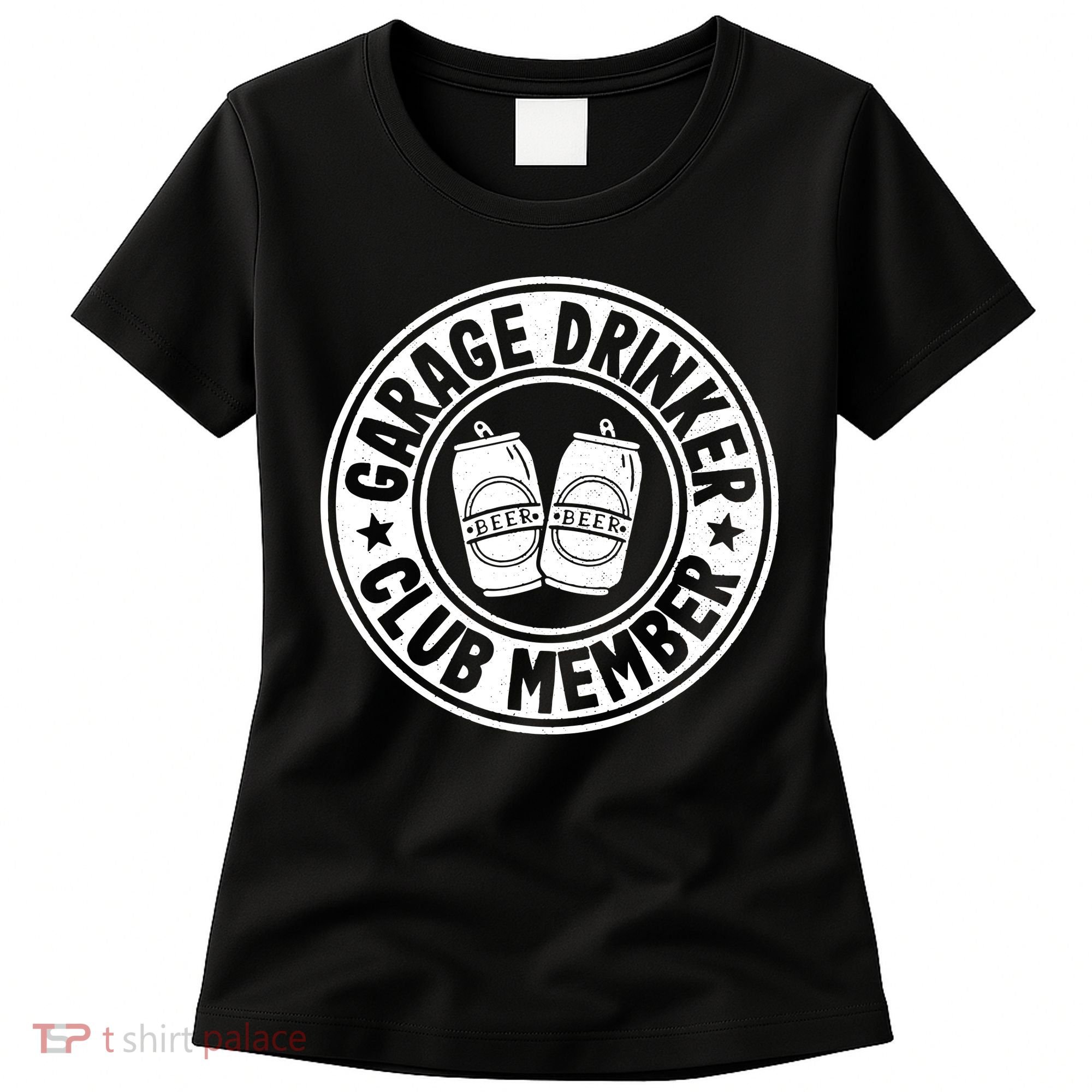 Garage Drinker Club Member Day Drinking Dad Beer Garage Women's T-Shirt