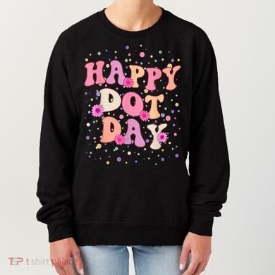 Groovy Dot Day For Teacher Happy Dot Day Gift Women's Sweatshirt