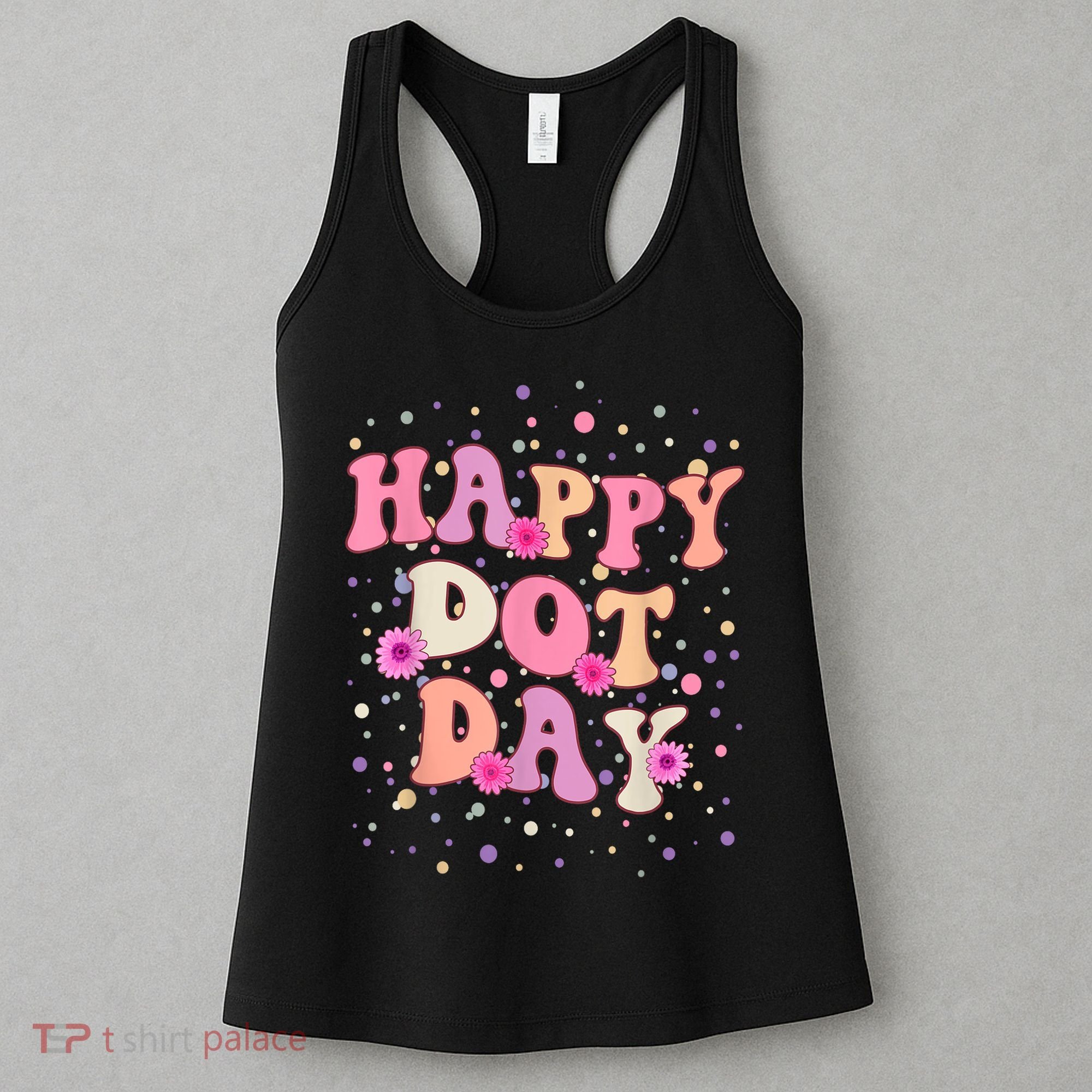 Groovy Dot Day For Teacher Happy Dot Day Gift Women's Tank Top