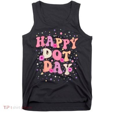 Groovy Dot Day For Teacher Happy Dot Day Gift Tank Top