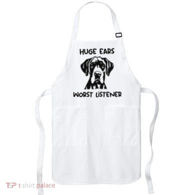 Great Dane Dog Huge Ears Worst Listener Apron