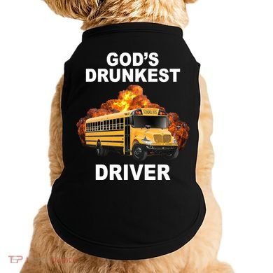 Gods Drunkest Driver Funny School Bus Doggie Tank