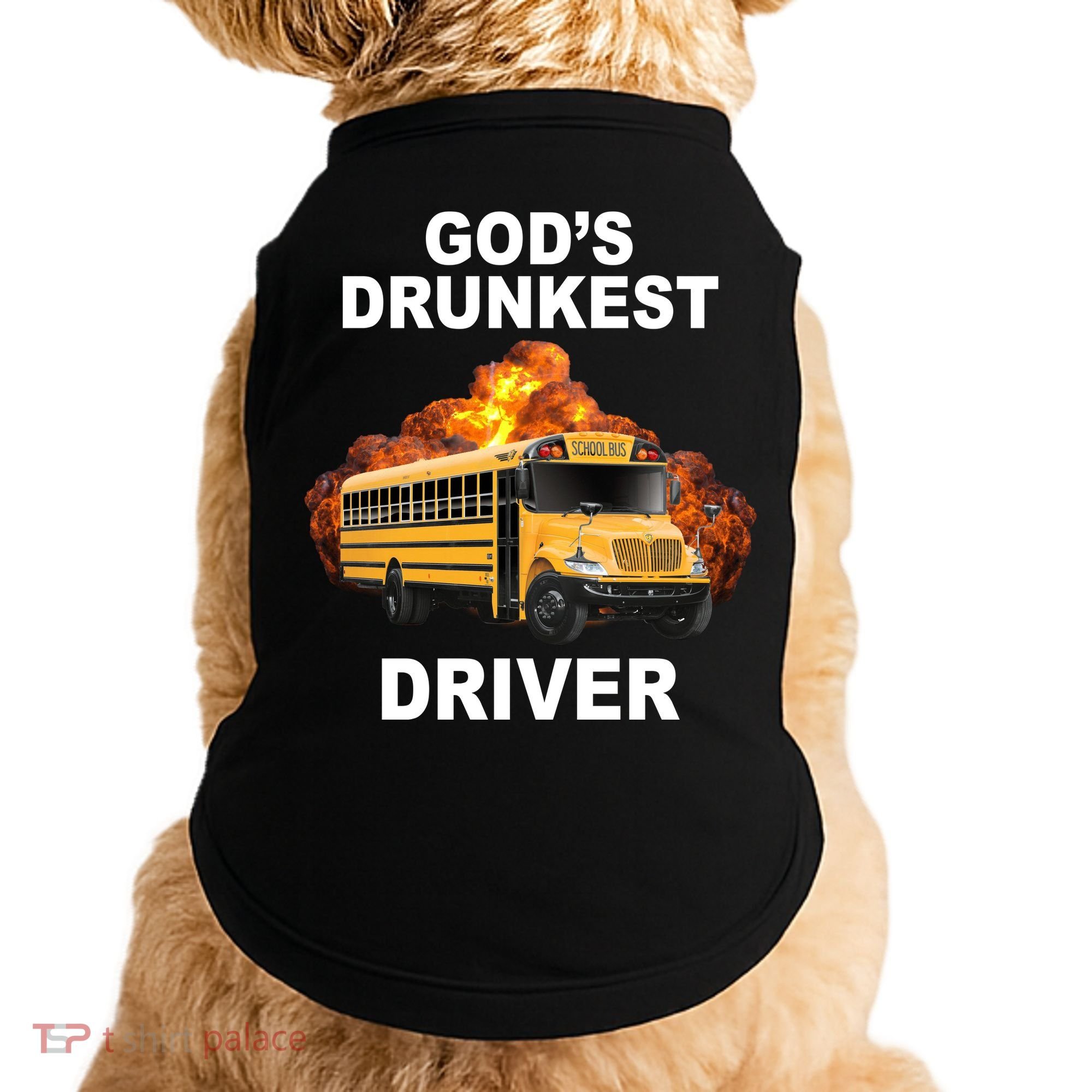 Gods Drunkest Driver Funny School Bus Doggie Tank