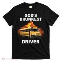 Gods Drunkest Driver Funny School Bus T-Shirt thumb 0