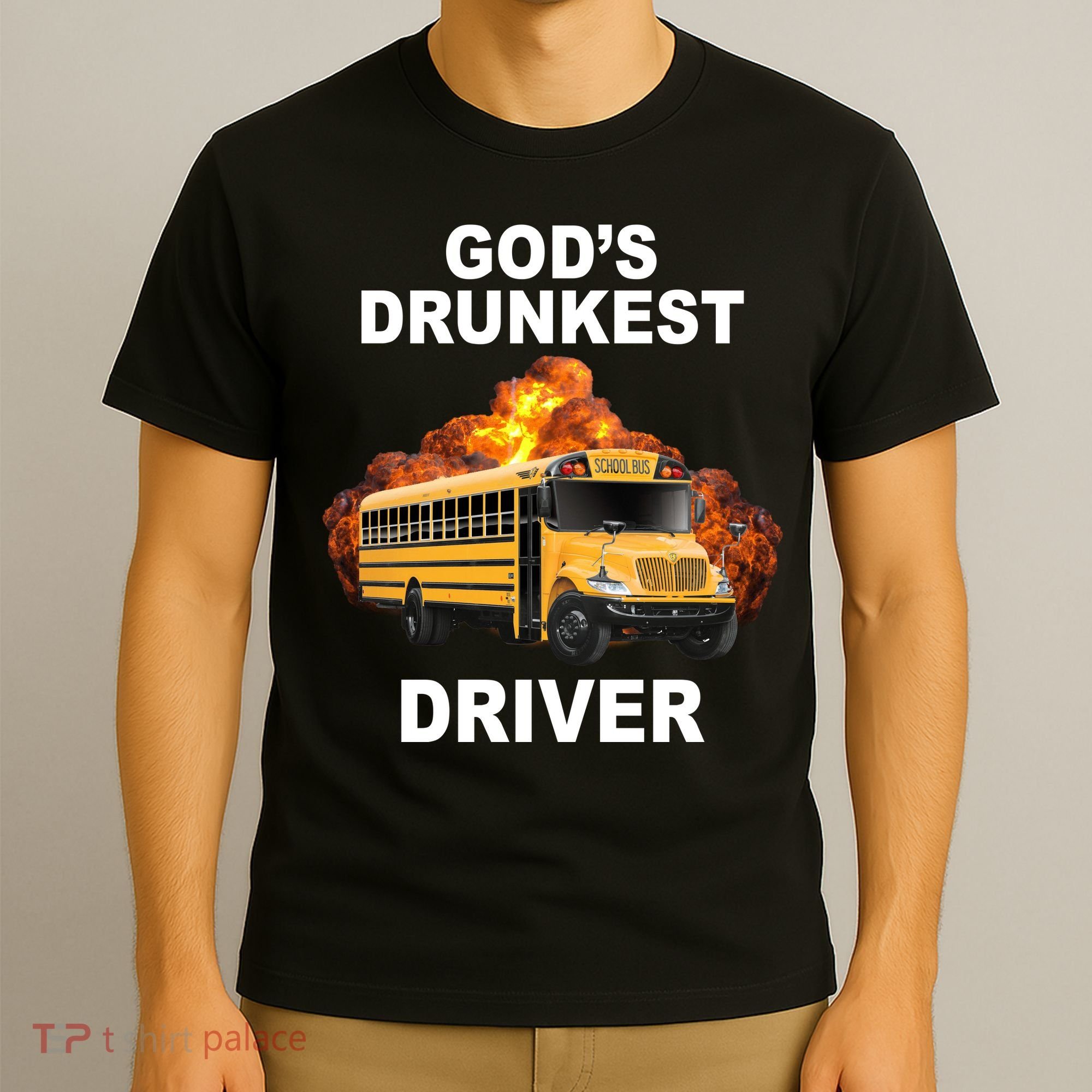 Gods Drunkest Driver Funny School Bus T-Shirt