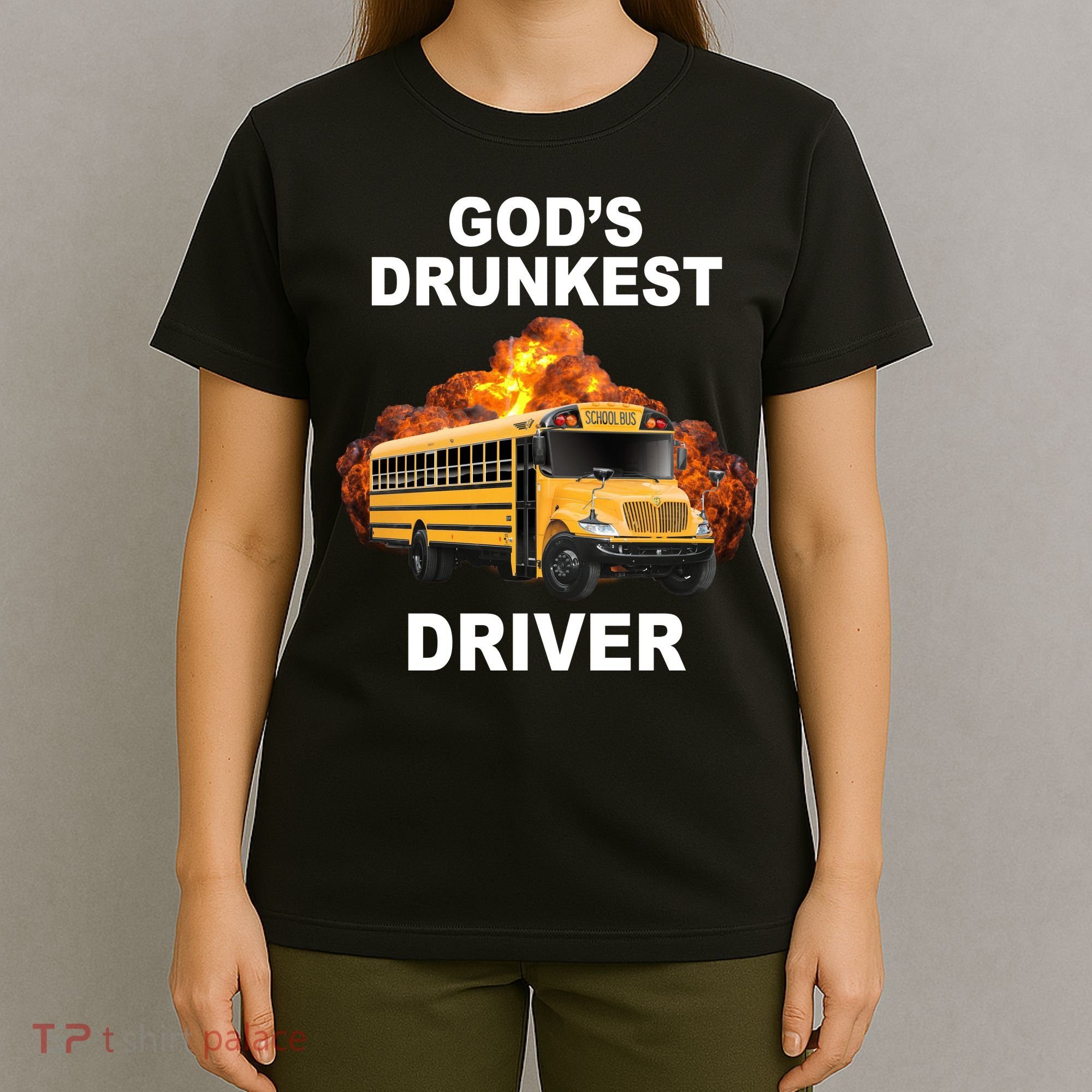 Gods Drunkest Driver Funny School Bus T-Shirt
