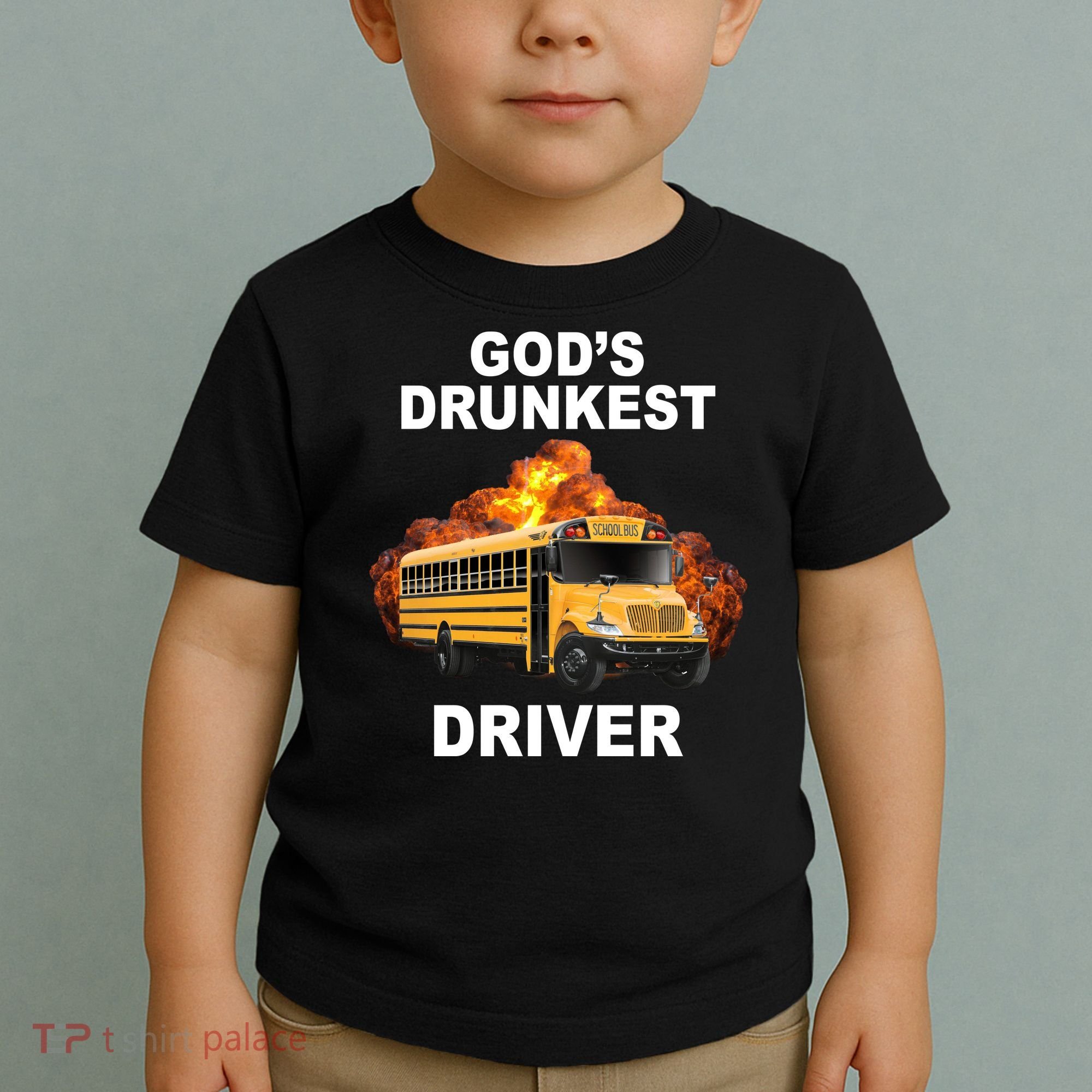 Gods Drunkest Driver Funny School Bus Toddler T-Shirt