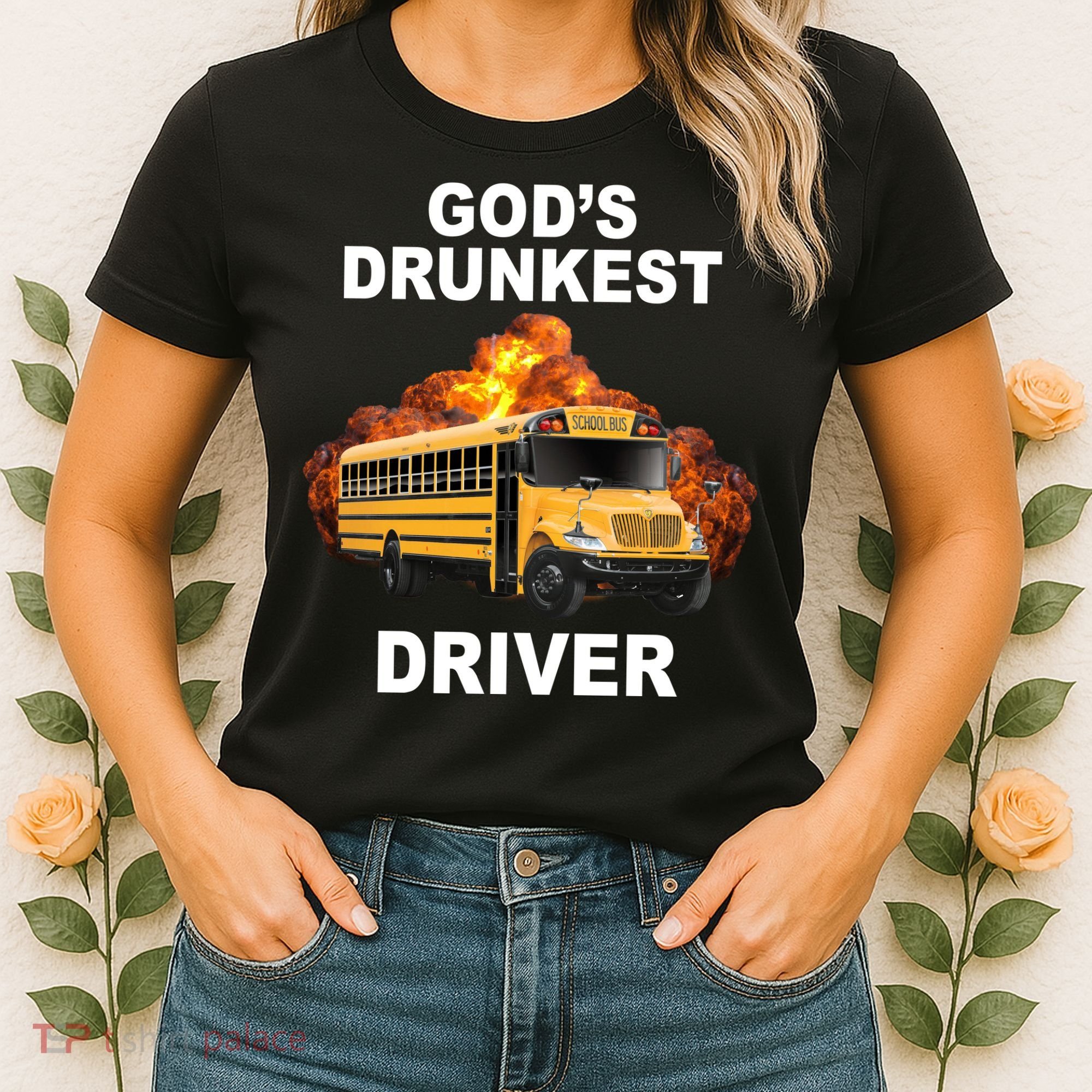 Gods Drunkest Driver Funny School Bus Women's T-Shirt