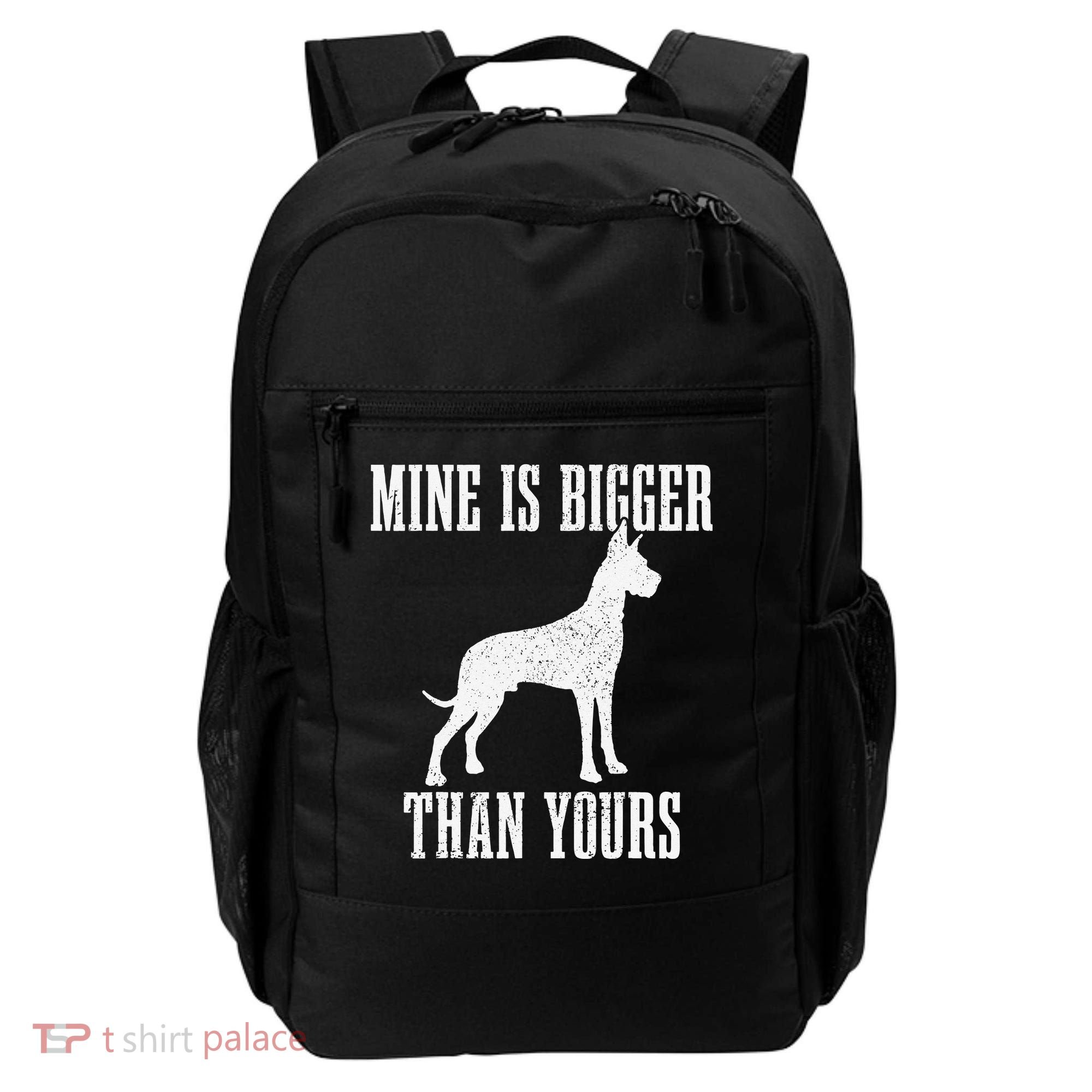 Great Dane Dog Mine Is Bigger Than Yours Great Dane Mom Dad Backpack